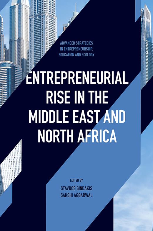 Book cover for Entrepreneurial Rise in the Middle East and North Africa: The Influence of Quadruple Helix on Technological Innovation