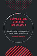 Book cover for Sovereign Citizen Ideology: Spotlight on the January 6th Attack on the United States Capitol